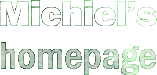 Michiel�s homepage
